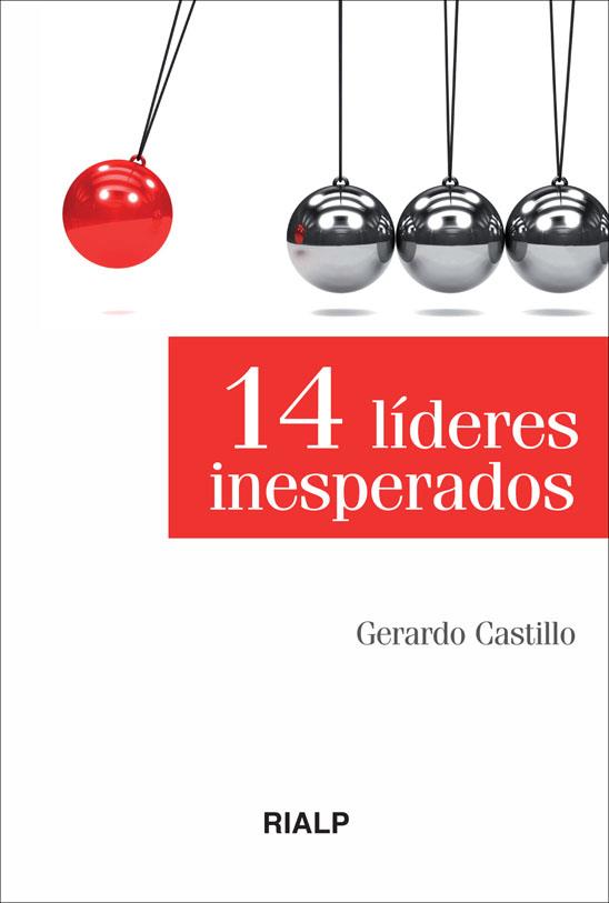 14 LÍDERES INESPERADOS | 9788432139659 | CASTILLO CEBALLOS, GERARDO | Librería Castillón - Comprar libros online Aragón, Barbastro