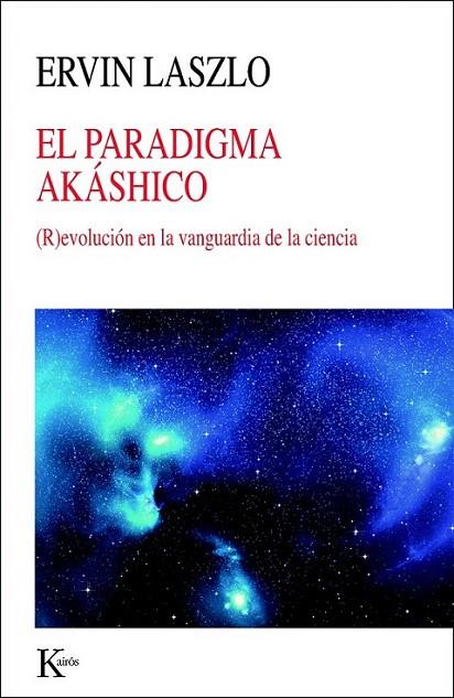 El paradigma akáshico | 9788499883069 | Laszlo, Ervin | Librería Castillón - Comprar libros online Aragón, Barbastro