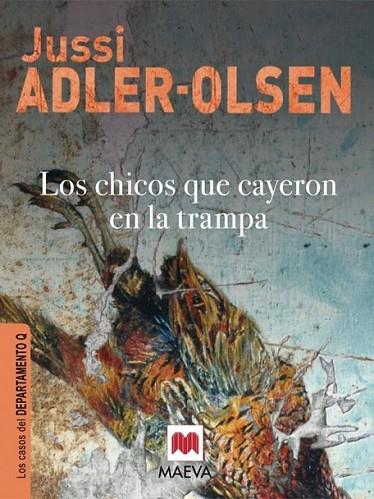 CHICOS QUE CAYERON EN LA TRAMPA, LOS | 9788415120308 | ADLER-OLSEN, JUSSI | Librería Castillón - Comprar libros online Aragón, Barbastro