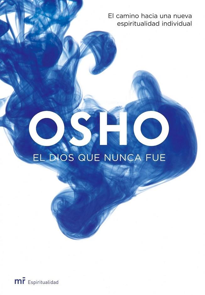 DIOS QUE NUNCA FUE, EL | 9788427033603 | OSHO | Librería Castillón - Comprar libros online Aragón, Barbastro