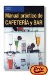 MANUAL PRACTICO DE CAFETERIA Y BAR | 9788428323017 | FELIPE GALLEGO, JESUS | Librería Castillón - Comprar libros online Aragón, Barbastro