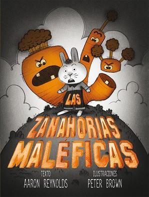 Las zanahorias maléficas | 9788416117130 | REYNOLDS, AARON | Librería Castillón - Comprar libros online Aragón, Barbastro