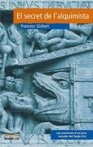 SECRET DE L'ALQUIMISTA, EL | 9788476604663 | GISBERT, FRANCESC | Librería Castillón - Comprar libros online Aragón, Barbastro