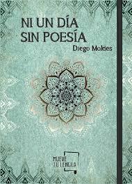 Ni un día sin poesía | 9788417284220 | Moldes González, Diego | Librería Castillón - Comprar libros online Aragón, Barbastro