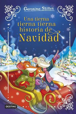 Una tierna tierna tierna historia de Navidad | 9788408295310 | Stilton, Geronimo | Librería Castillón - Comprar libros online Aragón, Barbastro