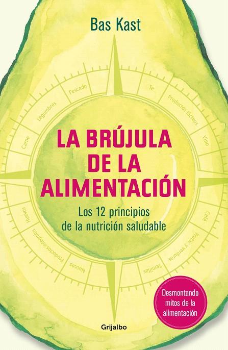 La brújula de la alimentación | 9788417338534 | Kast, Bas | Librería Castillón - Comprar libros online Aragón, Barbastro
