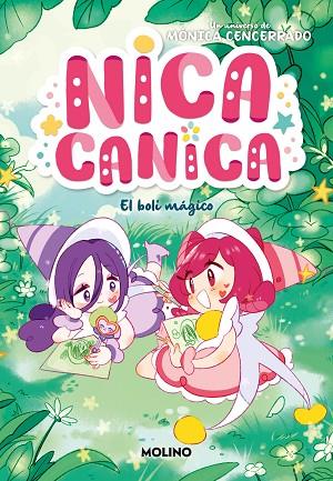 Nica Canica 3 - El boli mágico | 9788427242203 | Cencerrado, Mónica | Librería Castillón - Comprar libros online Aragón, Barbastro