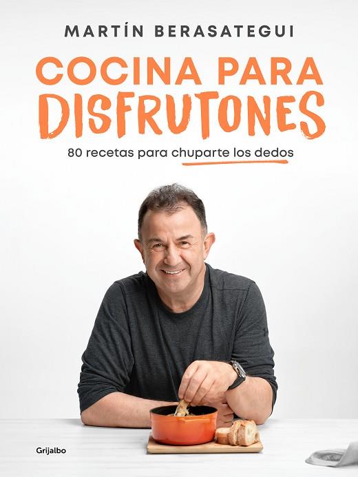 Cocina para disfrutones | 9788425363375 | Martín Berasategui | Librería Castillón - Comprar libros online Aragón, Barbastro