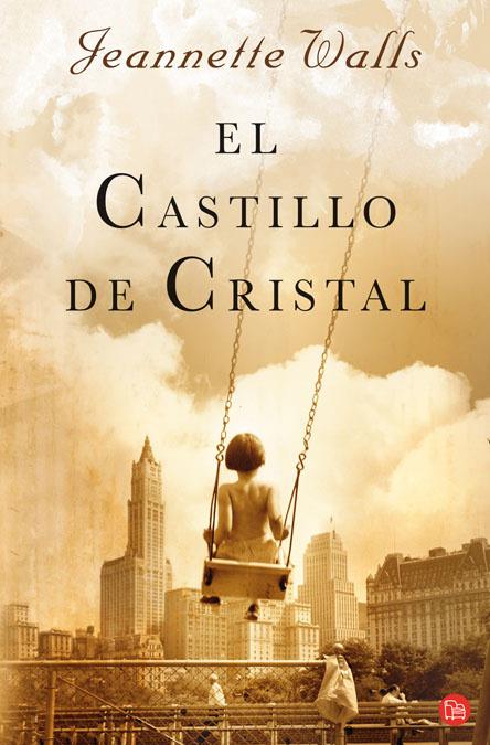 CASTILLO DE CRISTAL, EL - PDL | 9788466322997 | WALLS, JEANNETTE | Librería Castillón - Comprar libros online Aragón, Barbastro