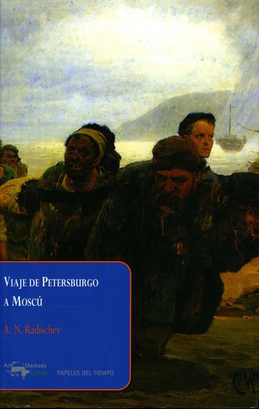 VIAJE DE PETERSBURGO A MOSCU | 9788477742487 | RADISCHEV, A.N. | Librería Castillón - Comprar libros online Aragón, Barbastro