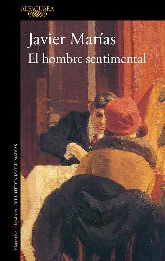 El hombre sentimental | 9788420477718 | Javier Marías | Librería Castillón - Comprar libros online Aragón, Barbastro