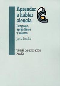 APRENDER A HABLAR CIENCIA | 9788449303203 | LEMKE, JAY L. | Librería Castillón - Comprar libros online Aragón, Barbastro