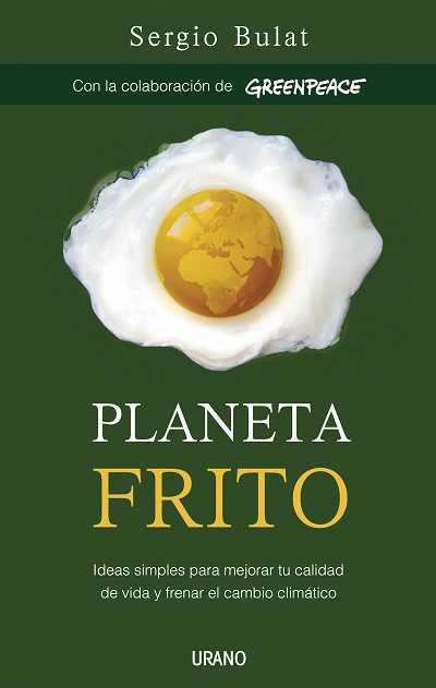 PLANETA FRITO | 9788479536589 | BULAT, SERGIO | Librería Castillón - Comprar libros online Aragón, Barbastro