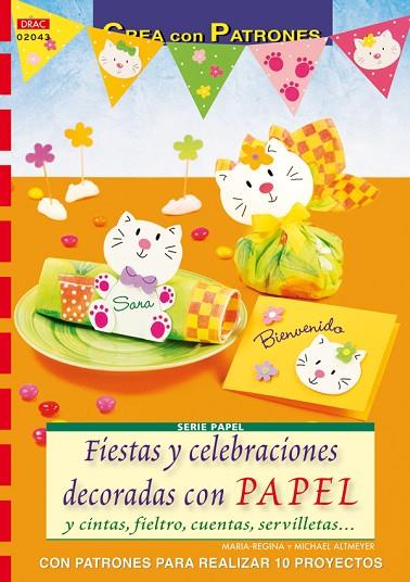 FIESTAS Y CELEBRACIONES DECORADAS CON PAPEL | 9788498741650 | Altmeyer, Maria-Regina/Altmeyer, Michael | Librería Castillón - Comprar libros online Aragón, Barbastro