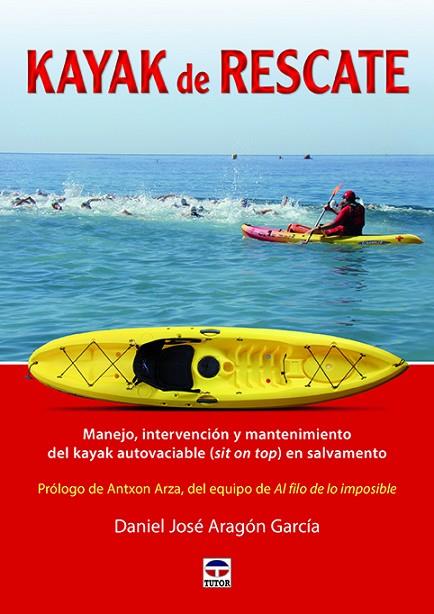 Kayak de rescate | 9788416676729 | Aragón García, Daniel José | Librería Castillón - Comprar libros online Aragón, Barbastro