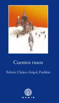 CUENTOS RUSOS | 9788496974708 | TOLSTOI; CHEJOV; GOGOL; PUSHKIN | Librería Castillón - Comprar libros online Aragón, Barbastro