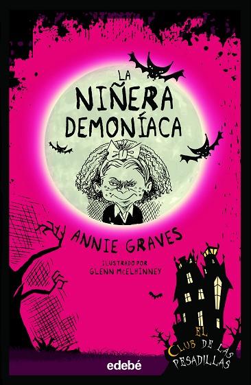 LA NIÑERA DEMONÍACA - EL CLUB DE LAS PESADILLAS 7 | 9788468370415 | Graves, Annie | Librería Castillón - Comprar libros online Aragón, Barbastro