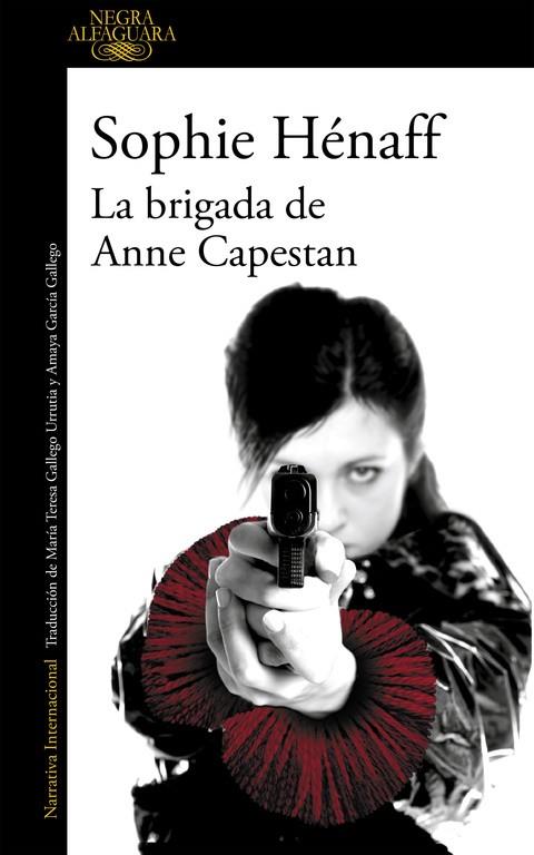 La brigada de Anne Capestan | 9788420419466 | Sophie Hénaff | Librería Castillón - Comprar libros online Aragón, Barbastro