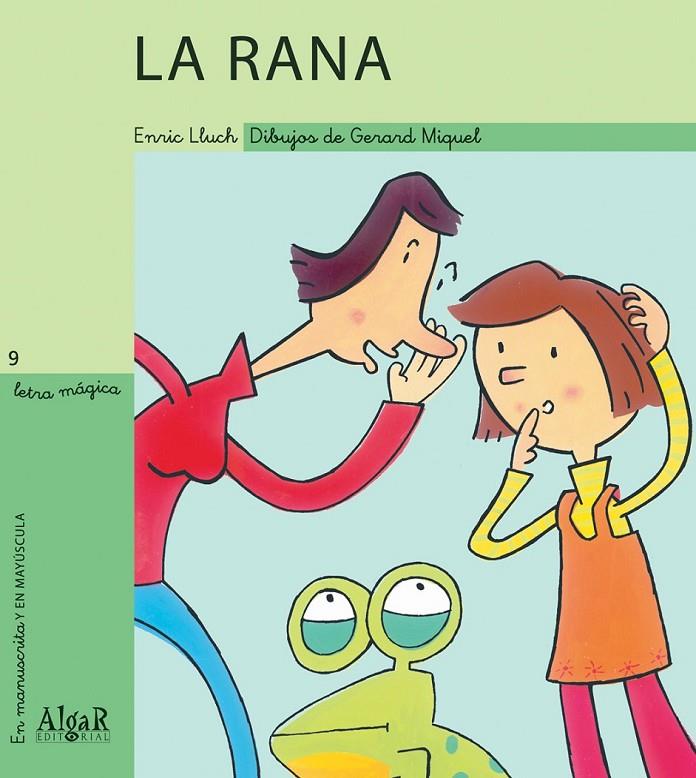 La rana - Letra mágica 9 | 9788495722508 | LLUCH GIRBES, ENRIC | Librería Castillón - Comprar libros online Aragón, Barbastro