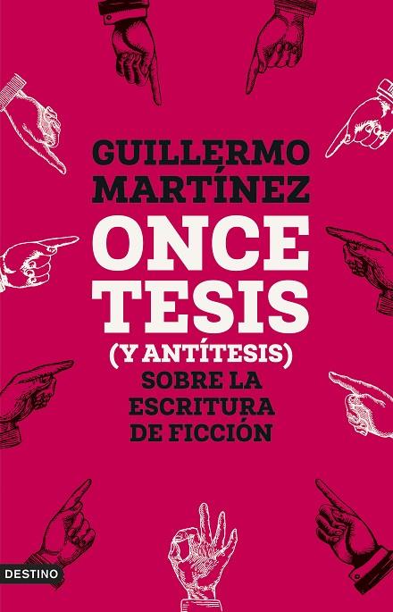 Once tesis (y antítesis) sobre la escritura de ficción | 9788423365654 | Martínez, Guillermo | Librería Castillón - Comprar libros online Aragón, Barbastro