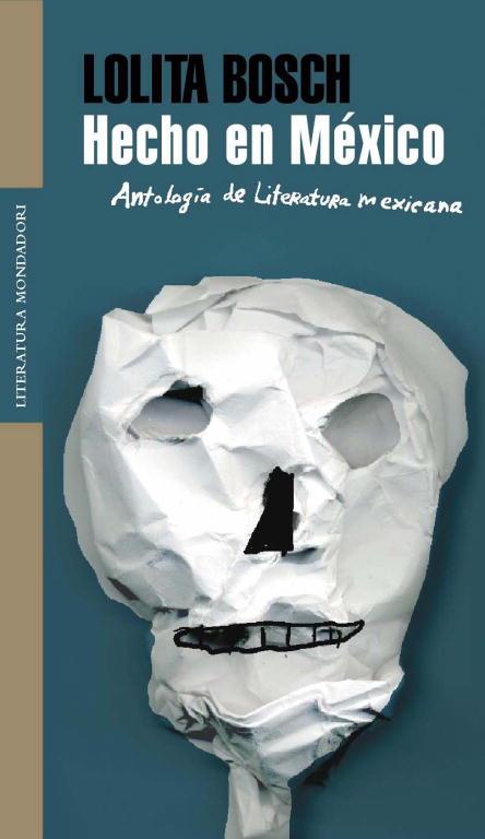 HECHO EN MEXICO. ANTOLOGIA DE LITERATURA | 9788439720829 | BOSCH, LOLITA | Librería Castillón - Comprar libros online Aragón, Barbastro