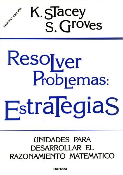 RESOLVER PROBLEMAS ESTRATEGIAS | 9788427712669 | STACEY, KAYE | Librería Castillón - Comprar libros online Aragón, Barbastro