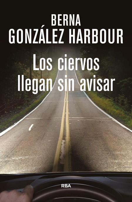 Los ciervos llegan sin avisar | 9788490564288 | GONZALEZ HARBOUR, BERNA | Librería Castillón - Comprar libros online Aragón, Barbastro