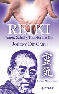 REIKI AMOR SALUD Y TRANSFORMACION | 9788441419520 | DE'CARLI, JOHNNY | Librería Castillón - Comprar libros online Aragón, Barbastro