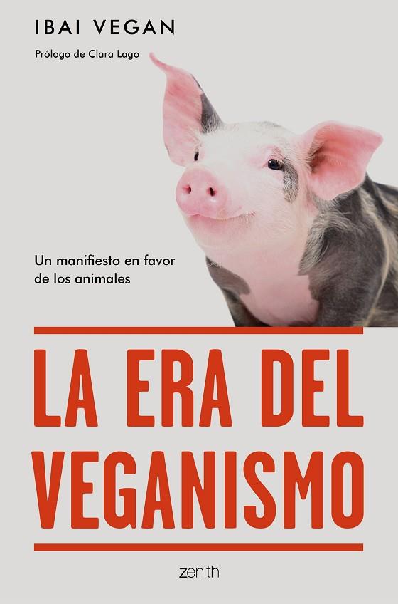 La era del veganismo | 9788408254256 | Ibai Vegan | Librería Castillón - Comprar libros online Aragón, Barbastro