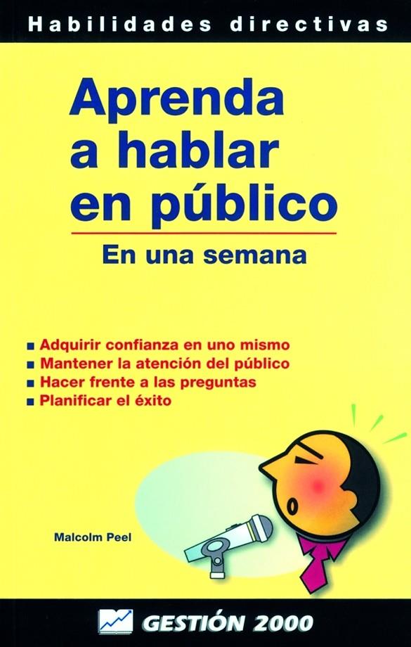 APRENDA A HABLAR EN PUBLICO EN UNA SEMANA | 9788480884310 | PEEL, MALCOLM | Librería Castillón - Comprar libros online Aragón, Barbastro