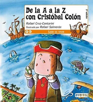 De la A a la Z con Cristóbal Colón | 9788444142517 | Cruz-Contarini, Rafael | Librería Castillón - Comprar libros online Aragón, Barbastro