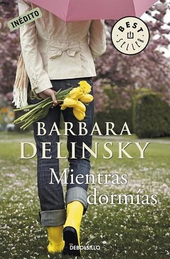 MIENTRAS DORMÍAS | 9788499088747 | DELINSKY, BARBARA | Librería Castillón - Comprar libros online Aragón, Barbastro