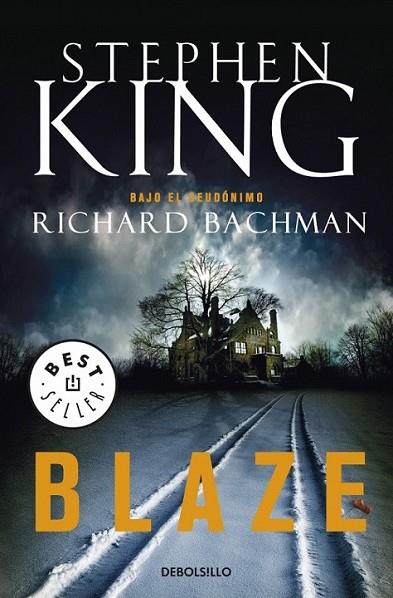 BLAZE | 9788499083384 | Stephen King | Librería Castillón - Comprar libros online Aragón, Barbastro