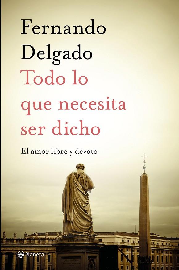 Todo lo que necesita ser dicho | 9788408232056 | Delgado, Fernando | Librería Castillón - Comprar libros online Aragón, Barbastro