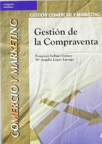 GESTION DE LA COMPRAVENTA (GESTION COMERCIAL Y MARKETING) | 9788497323628 | LOBATO GOMEZ, FRANCISCO; LOPEZ LUENGO, MA.ANGELES | Librería Castillón - Comprar libros online Aragón, Barbastro