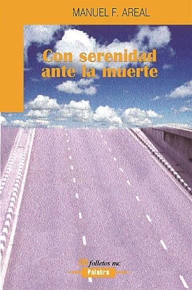 CON SERENIDAD ANTE LA MUERTE | 9788482397825 | FERNANDEZ AREAL, MANUEL | Librería Castillón - Comprar libros online Aragón, Barbastro