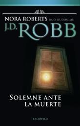 SOLEMNE ANTE LA MUERTE | 9788496575844 | ROBB, J.D. (SEUD.NORA ROBERTS) | Librería Castillón - Comprar libros online Aragón, Barbastro