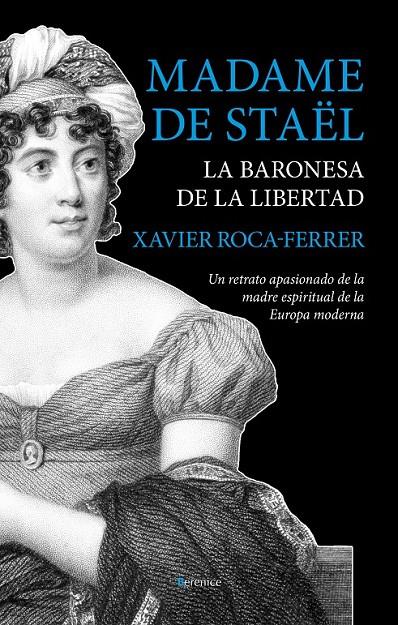 Madame de Staël, la baronesa de la libertad | 9788415441779 | Roca-Ferrer, Xavier | Librería Castillón - Comprar libros online Aragón, Barbastro