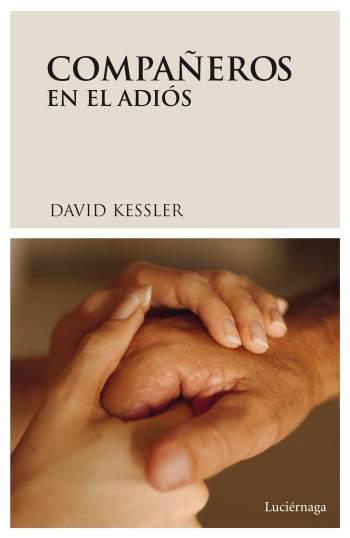 Compañeros en el adiós | 9788489957923 | Kessler, David | Librería Castillón - Comprar libros online Aragón, Barbastro