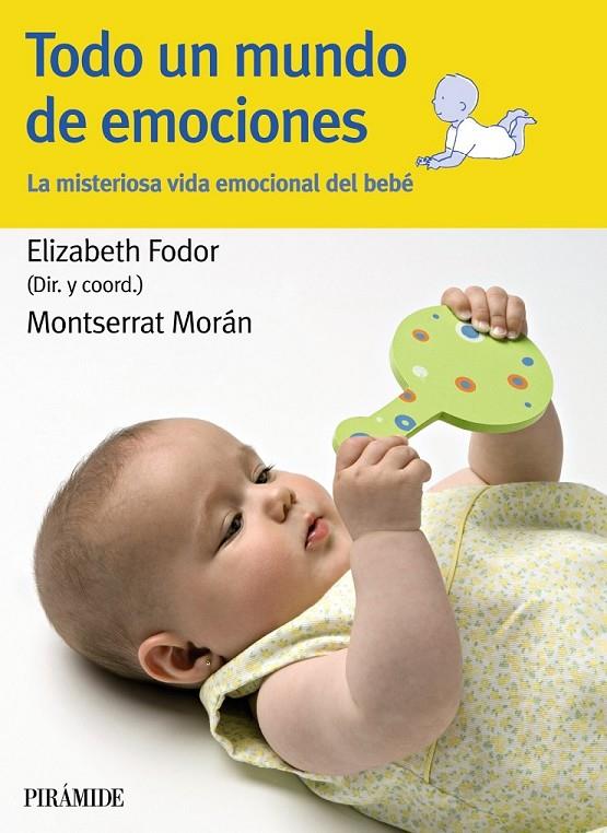 TODO UN MUNDO DE EMOCIONES | 9788436825244 | FODOR, ELIZABETH; MORÁN, MONTSERRAT | Librería Castillón - Comprar libros online Aragón, Barbastro