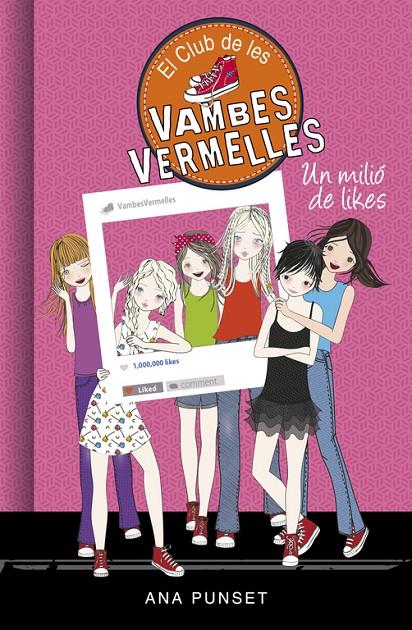 Un milió de likes (Sèrie El Club de les Vambes Vermelles 12) | 9788490438336 | Punset, Ana | Librería Castillón - Comprar libros online Aragón, Barbastro