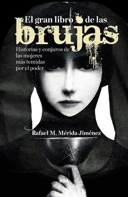 El gran libro de las brujas | 9788490563892 | MERIDA JIMENEZ, RAFAEL | Librería Castillón - Comprar libros online Aragón, Barbastro