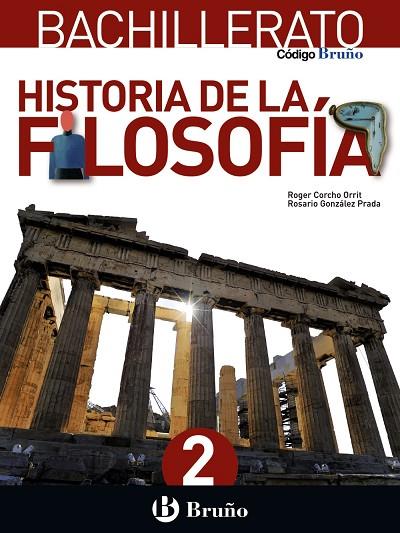 2º Bach Código Bruño Historia de la Filosofía 2 Bachillerato | 9788469611364 | Corcho Orrit, Roger / González Prada, Rosario | Librería Castillón - Comprar libros online Aragón, Barbastro