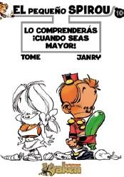 PEQUEÑO SPIROU 10 : LO COMPRENDERAS CUANDO SEAS MAYOR | 9788492534364 | TOME; JANRI | Librería Castillón - Comprar libros online Aragón, Barbastro