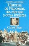 Historias de Napoleón, sus esposas y otras mujeres | 9788432045363 | Fisas, Carlos | Librería Castillón - Comprar libros online Aragón, Barbastro