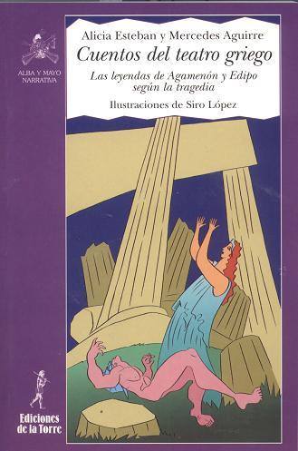 CUENTOS DEL TEATRO GRIEGO | 9788479602703 | ESTEBAN, ALICIA | Librería Castillón - Comprar libros online Aragón, Barbastro