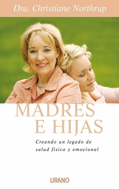 MADRES E HIJAS | 9788479536220 | NORTHRUP, CHRISTIANE | Librería Castillón - Comprar libros online Aragón, Barbastro