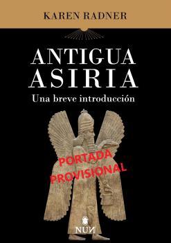 ANTIGUA ASIRIA | 9788410199835 | RADNER, KAREN | Librería Castillón - Comprar libros online Aragón, Barbastro