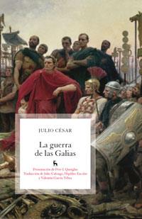 GUERRA DE LAS GALIAS, LA | 9788424907402 | JULIO CESAR | Librería Castillón - Comprar libros online Aragón, Barbastro