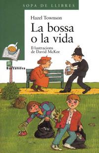 BOSSA O LA VIDA, LA (SOPA DE LLIBRES) | 9788448909628 | TOWNSON, HAZEL | Librería Castillón - Comprar libros online Aragón, Barbastro